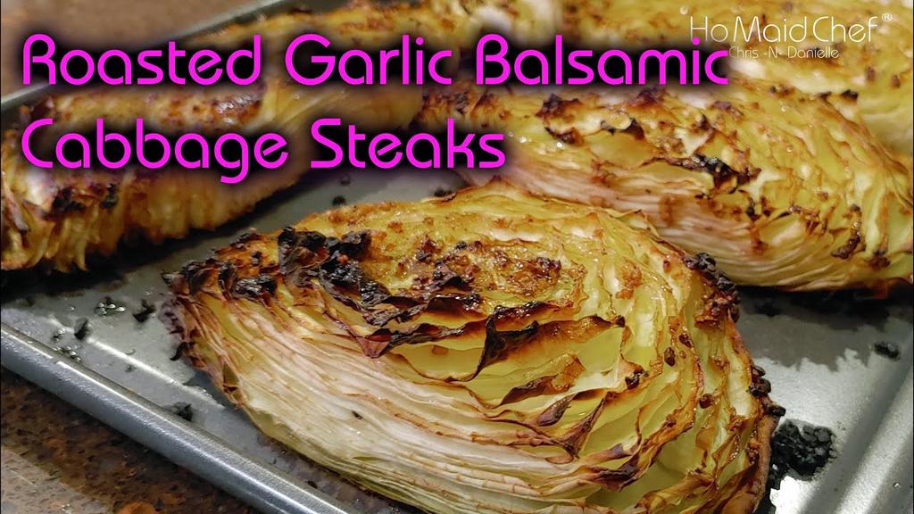 'Video thumbnail for Roasted Garlic Balsamic Cabbage Steaks | Dining In With Danielle'