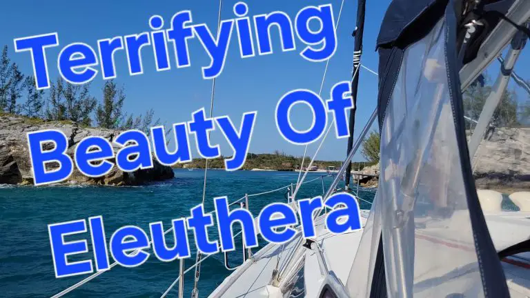 Eleuthera Bahamas, Terrifying Sailing, Beautiful Destinations